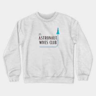 The Astronaut Wives Club Crewneck Sweatshirt